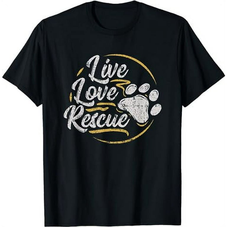 Live Love Rescue - Dog Lover Adopt A Dog Adoption T-Shirt Live Love Rescue - Dog Lover Adopt A Dog Adoption T-Shirt