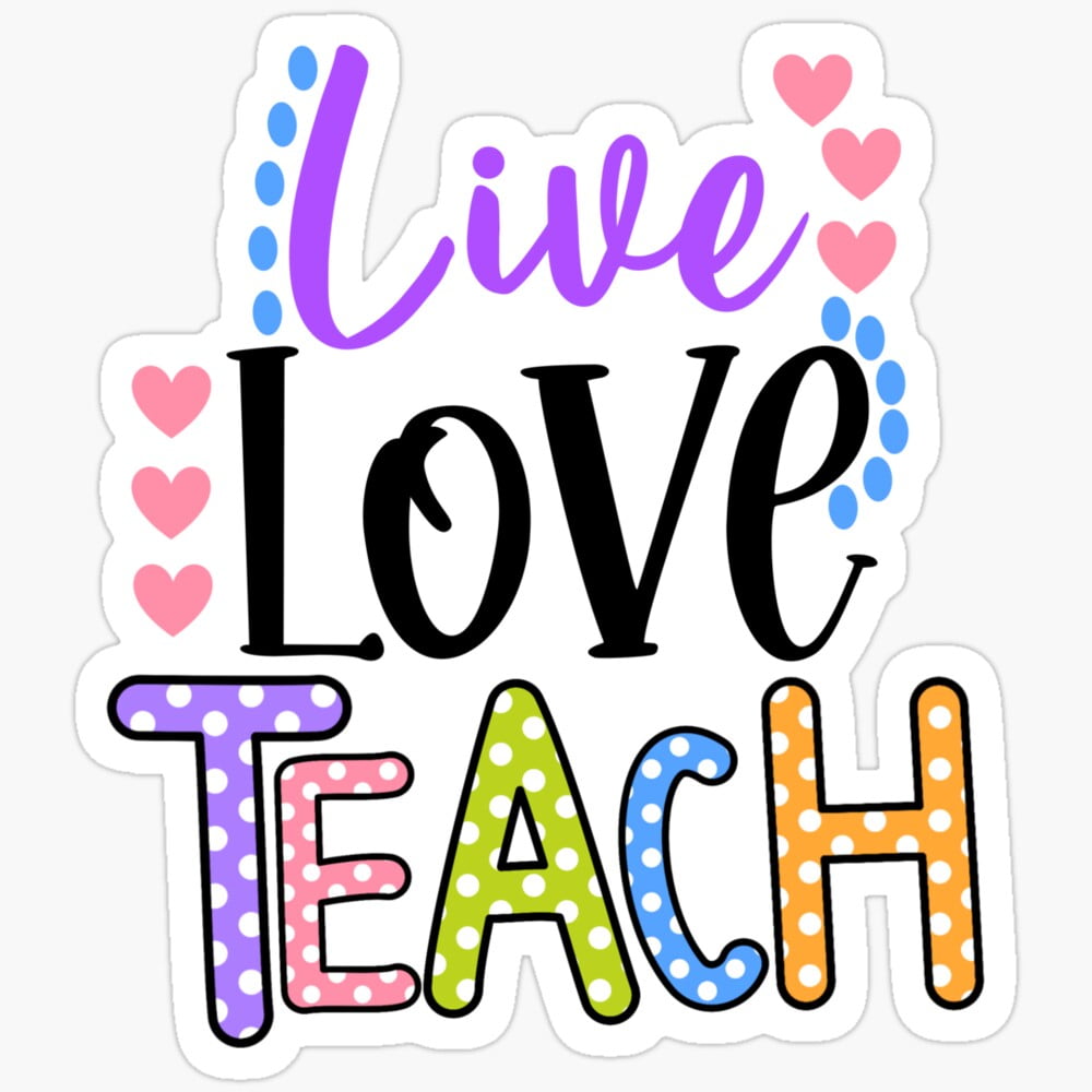 Live Love Teach Cute Teacher Student School Class Teaching Gift ...