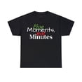 thumbnail image 1 of Live Moments, not Minutes Unisex Heavy Cotton Tee, 1 of 4