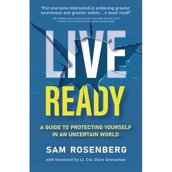 Pre-Owned Live Ready: A Guide to Protecting Yourself In An Uncertain World (Paperback) 1960378147 9781960378149