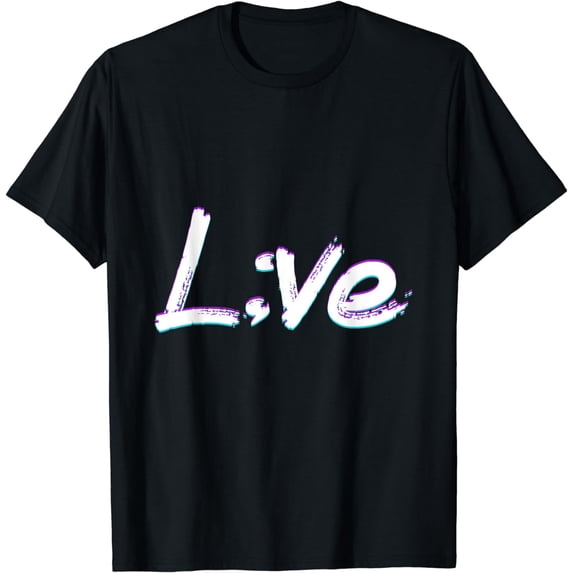 Live Semicolon Suicide Prevention Awareness T-Shirt