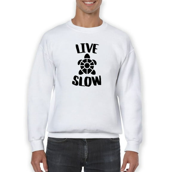 Live Slow Sweatshirt Men -Smartprints Designs, Male Small