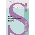 thumbnail image 1 of Live Successfully! Live Successfully! Book No. 5 - How to Control your Nerves, Book 5, (Paperback), 1 of 1