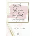 thumbnail image 1 of Live The Life You Imagined - A 30 Day Gratitude Journal For Manifesting Your Dream Life (Paperback), 1 of 1