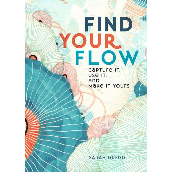 Live Well: Find Your Flow: The Simple and Life-Changing Practice for a Happier You (Other)