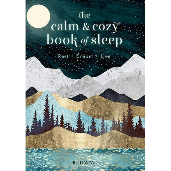 Live Well: The Calm and Cozy Book of Sleep : Rest + Dream + Live (Series #13) (Hardcover)