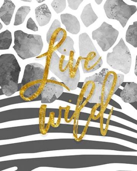 Live Wild Grayscale and Gold Canvas Art - Amy Cummings (24 x 30)
