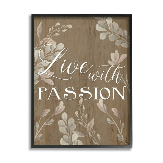 Live With Passion Rustic Botanicals Botanical & Floral Graphic Art Black Framed Art Print Wall Art