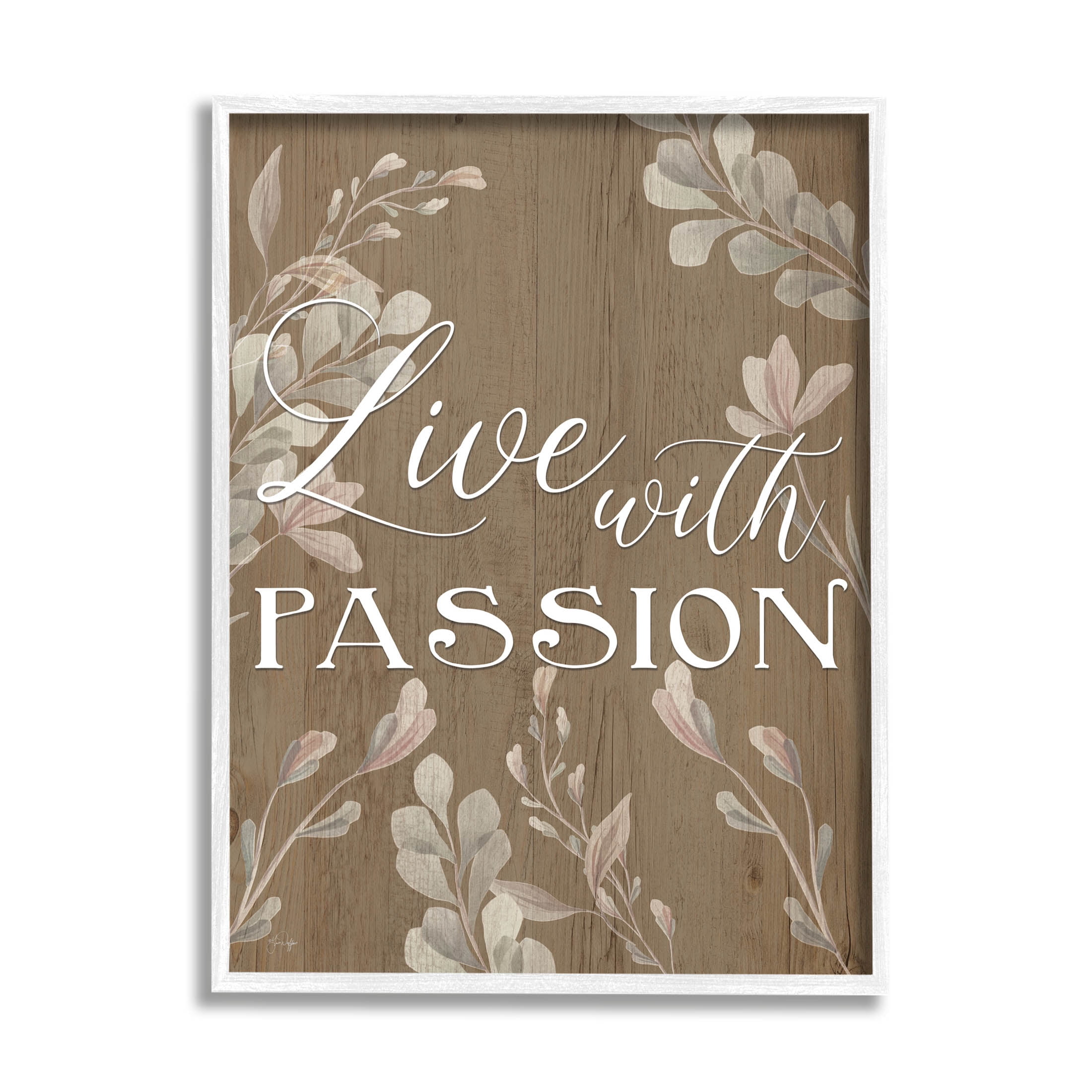 Live With Passion Rustic Botanicals Botanical & Floral Graphic Art White Framed Art Print Wall Art