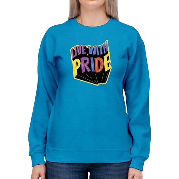 Live With Pride Colorful Banner Sweatshirt Women -Smartprints Designs, Female 3X-Large