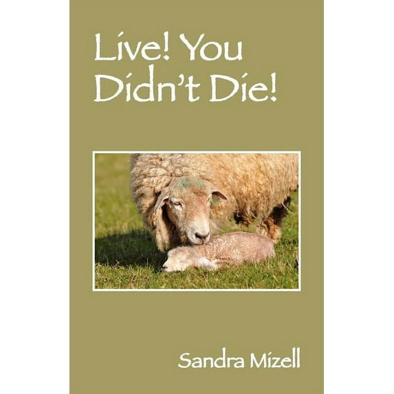 Live! You Didn't Die!, (Paperback)
