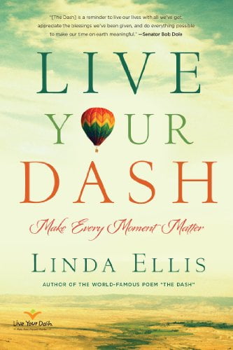 Pre-Owned Live Your Dash: Make Every Moment Matter (Paperback) 1454912227 9781454912224