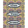 thumbnail image 1 of Live Your Dream: An Inspirational Colouring Book For Teens, (Paperback), 1 of 1