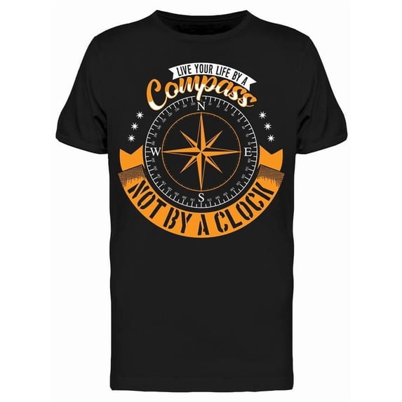 Live Your Life By A Compass Tee Men's -Image by Shutterstock