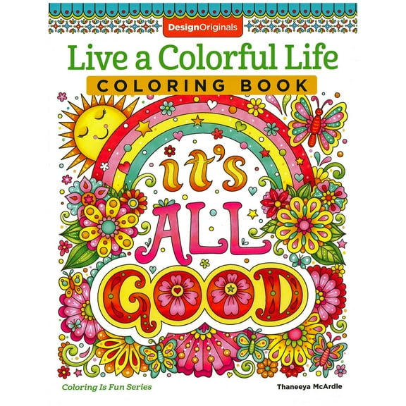 Live a Colorful Life Adult Coloring Book - 40 Intricate Patterns, Designs, and Positive Phrases - 80 Perforated Pages