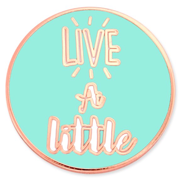 Live a Little Teal Motivational Enamel Lapel Pin