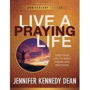 Live a Praying Life Live a Praying LifeR Workbook Open Your Life to Gods Power and Provision, Paperback