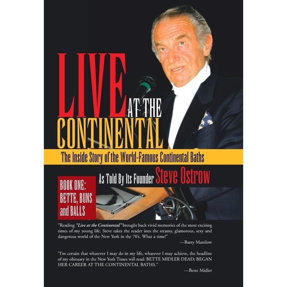 Live at the Continental : The Inside Story of the World-famous Continental Baths