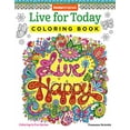thumbnail image 1 of Pre-Owned Live for Today Coloring Book (Coloring is Fun) (Design Originals) 32 Inspiring Quotes & Beginner-Friendly Creative Art Activities from Thaneeya McArdle; Paperback, 1 of 1