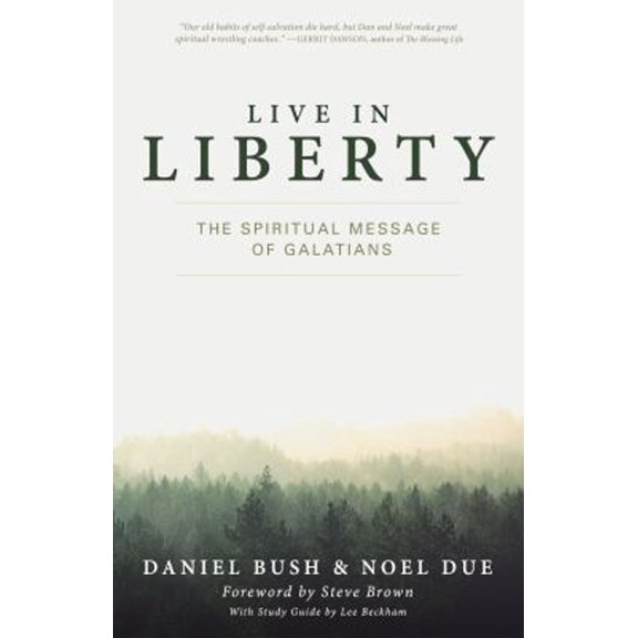 Pre-Owned Live in Liberty: The Spiritual Message of Galatians (Paperback) 1577996291 9781577996293