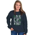 thumbnail image 1 of Live the Life With Jesus Religion Sweatshirt for Men or Women Brisco Brands S, 1 of 6