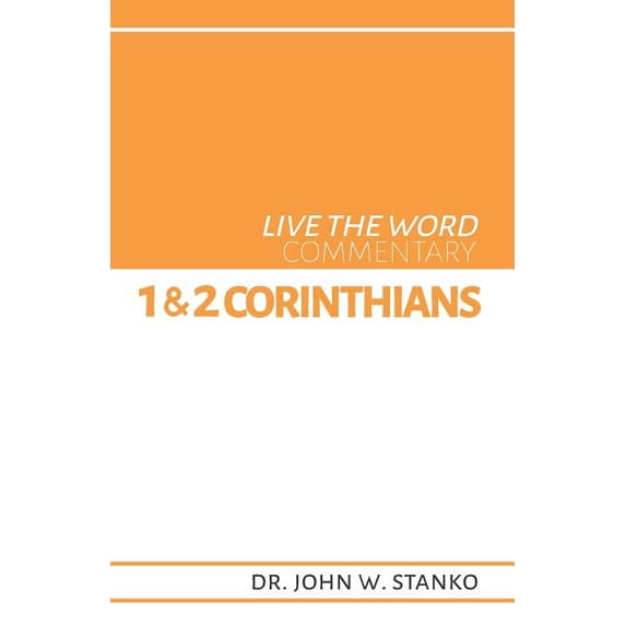 Live the Word Commentary: 1 & 2 Corinthians (Paperback)