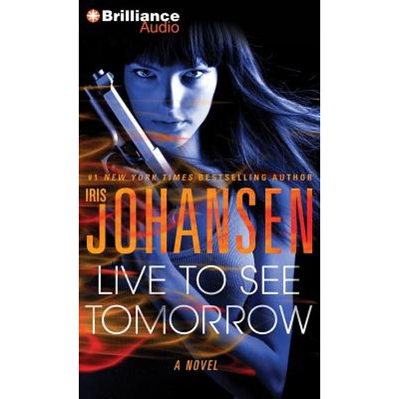 Pre-Owned Live to See Tomorrow (Audiobook 9781480526105) by Iris Johansen