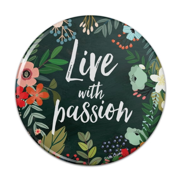 Live with Passion Floral Inspirational Pinback Button Pin Badge - 1" Diameter