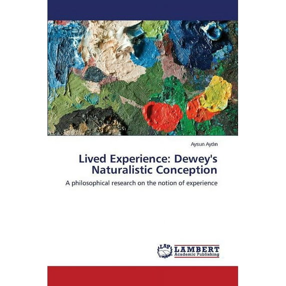 Lived Experience: Dewey's Naturalistic Conception (Paperback)