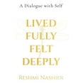 thumbnail image 1 of Lived Fully, Felt Deeply (Paperback): A Dialogue with Self, (Paperback), 1 of 1