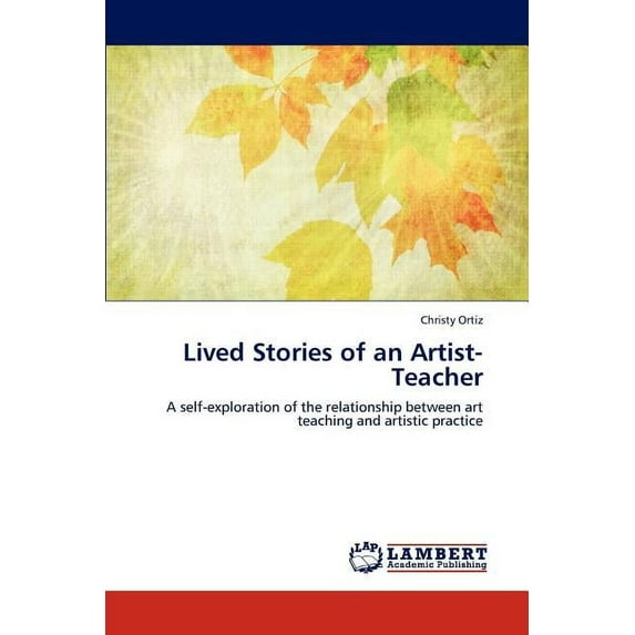 Lived Stories of an Artist-Teacher (Paperback)