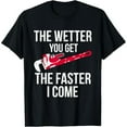 thumbnail image 1 of Lively Plumber Graphic Tee, Tops Has Centered "THE WETTER YOU GET THE FASTER I COME" & Pipe Wrench Design, Round Neck Regular Fit T - shirts, Size(S - 5XL), 1 of 5