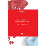 Liver Biopsy Indications, Procedures, Results Hardcover