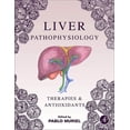 thumbnail image 1 of Liver Pathophysiology: Therapies and Antioxidants, (Hardcover), 1 of 1