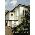 thumbnail image 1 of Liverpool Park Estates : Their Legal Basis, Creation and Early Management (Paperback), 1 of 1