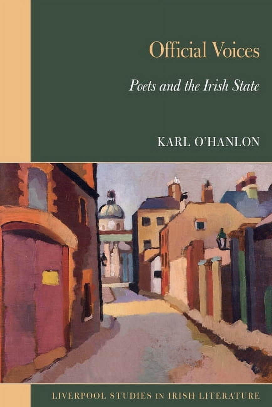 Liverpool Studies in Irish Literature Official Voices: Poets and the Irish State, (Hardcover)