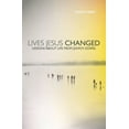 thumbnail image 1 of Lives Jesus Changed: Lessons about Life from John's Gospel (Paperback), 1 of 1