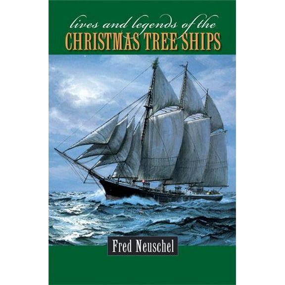 Pre-Owned Lives & Legends of the Christmas Tree Ships (Hardcover) 0472116231 9780472116232