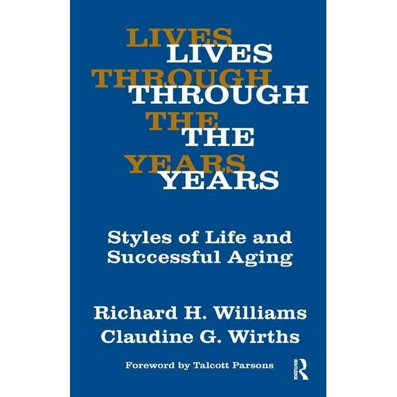 Lives Through the Years: Styles of Life and Successful Aging, (Hardcover)
