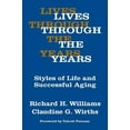 thumbnail image 1 of Lives Through the Years: Styles of Life and Successful Aging, (Paperback), 1 of 1