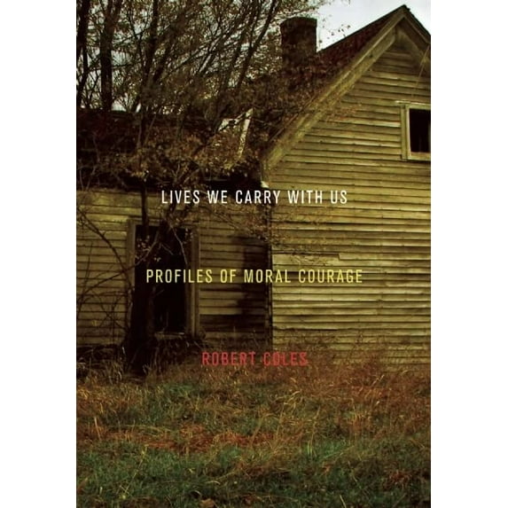 Pre-Owned Lives We Carry with Us: Profiles of Moral Courage (Hardcover) 1595585028 9781595585028