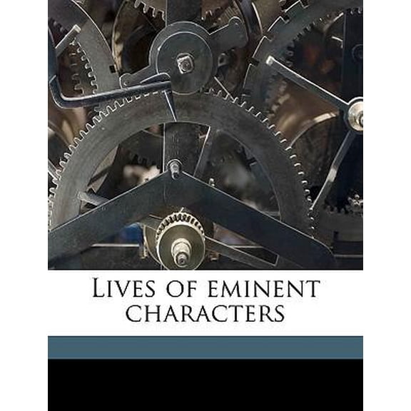 Lives of Eminent Characters (Paperback)