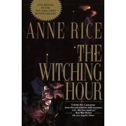 Lives of Mayfair Witches The Witching Hour, Book 1, Paperback