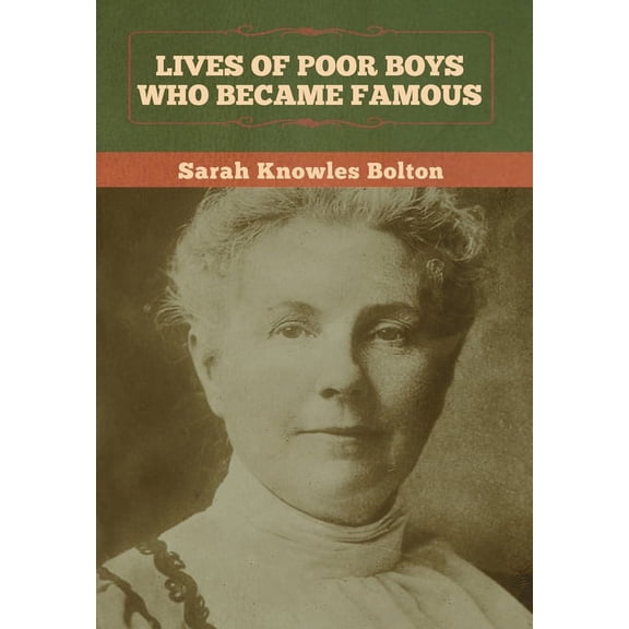 Lives of Poor Boys Who Became Famous, (Hardcover)