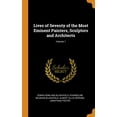 thumbnail image 1 of Lives of Seventy of the Most Eminent Painters, Sculptors and Architects; Volume 1 (Hardcover), 1 of 1