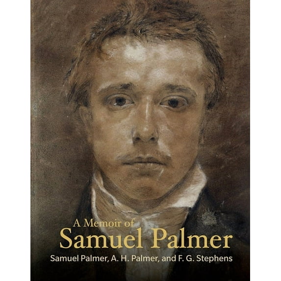 Lives of the Artists: A Memoir of Samuel Palmer (Paperback)