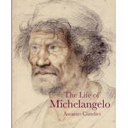 Lives of the Artists The Life of Michelangelo, Paperback