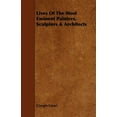 thumbnail image 1 of Lives of the Most Eminent Painters, Sculptors & Architects, (Paperback), 1 of 1