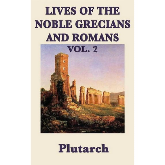 Lives of the Noble Grecians and Romans Vol. 2 (Hardcover)