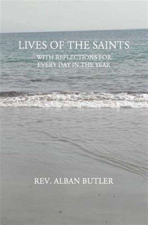 Lives of the Saints : With Reflections for Every Day in the Year